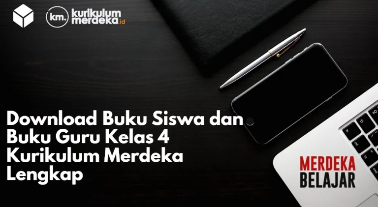 Download Buku Siswa dan Buku Guru Kelas 4 Kurikulum Merdeka Lengkap