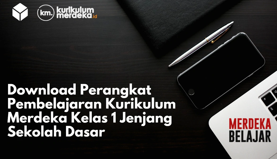 Download Perangkat Pembelajaran Kurikulum Merdeka Kelas 1 Jenjang Sekolah Dasar