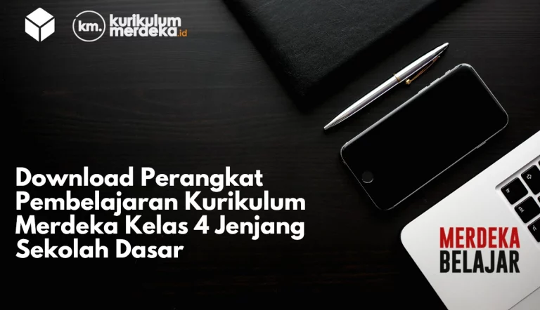 Download Perangkat Pembelajaran Kurikulum Merdeka Kelas 4 Jenjang Sekolah Dasar