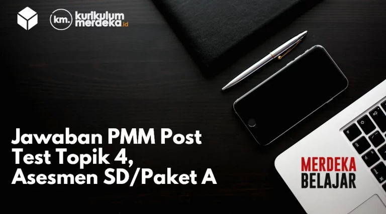 Jawaban PMM Post Test Topik 4, Asesmen SD Paket A