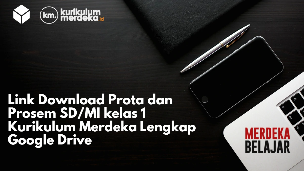 Link Download Prota dan Prosem SD MI kelas 1 Kurikulum Merdeka Lengkap Google Drive