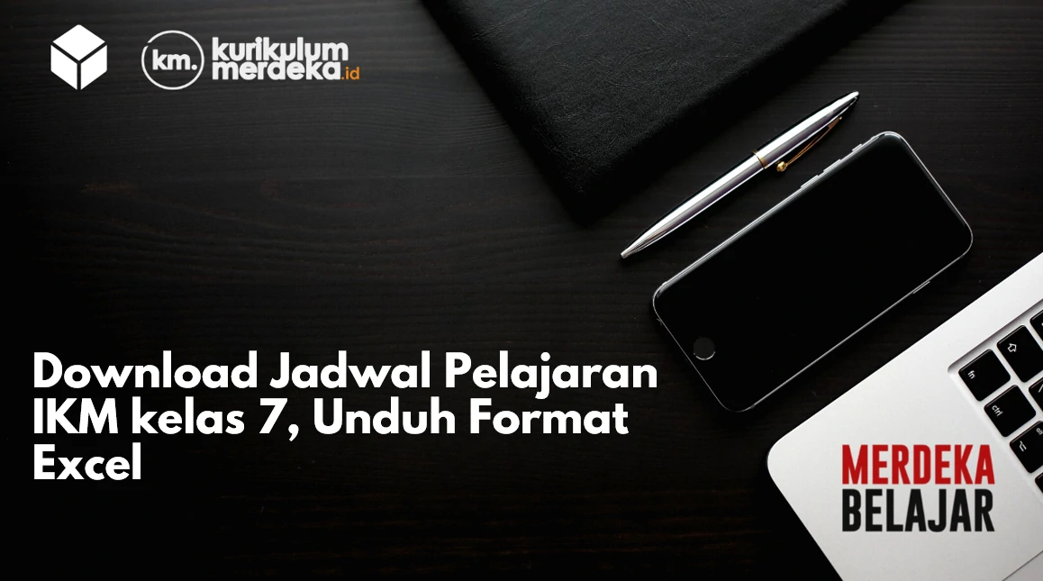 Download Jadwal Pelajaran IKM kelas 7, Unduh Format Excel