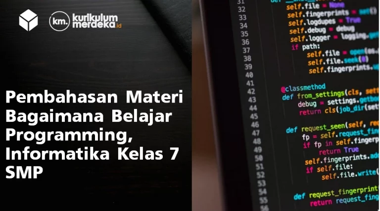 Pembahasan Materi Bagaimana Belajar Programming, Informatika Kelas 7 SMP