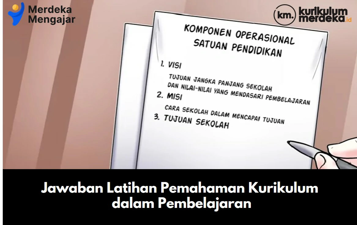 Jawaban Latihan Pemahaman Kurikulum dalam Pembelajaran