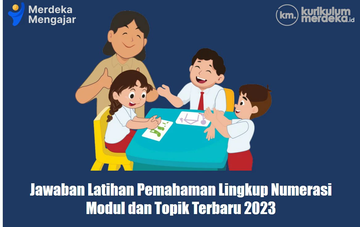 Jawaban Latihan Pemahaman Lingkup Numerasi Beserta Cerita Reflektif