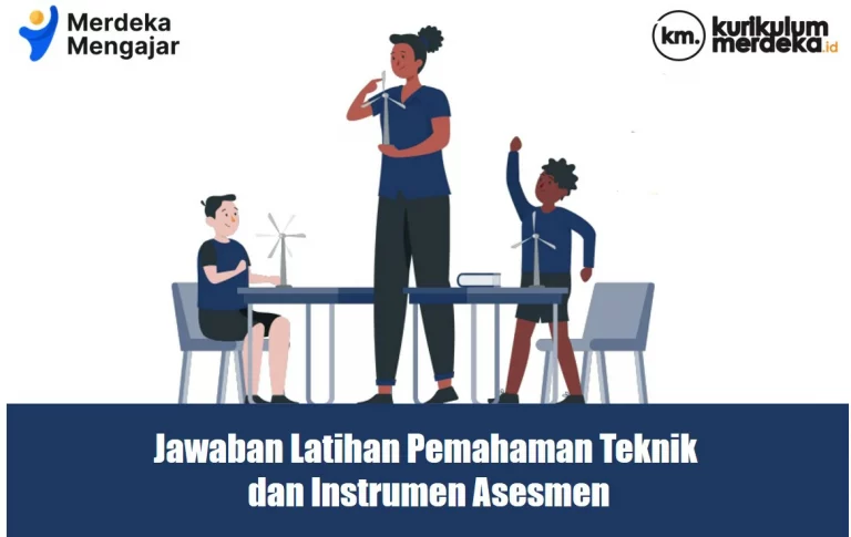 Jawaban Latihan Pemahaman Teknik dan Instrumen Asesmen