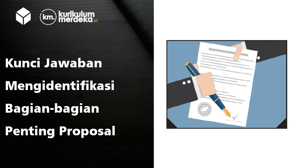 Kunci Jawaban Mengidentifikasi Bagian-bagian Penting Proposal