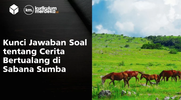 Kunci Jawaban Soal tentang Cerita Bertualang di Sabana Sumba