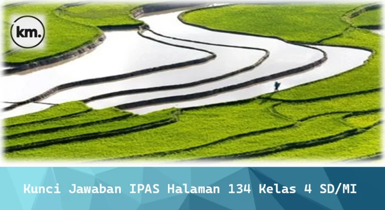 Kunci Jawaban IPAS Halaman 134 Kelas 4 SD/MI