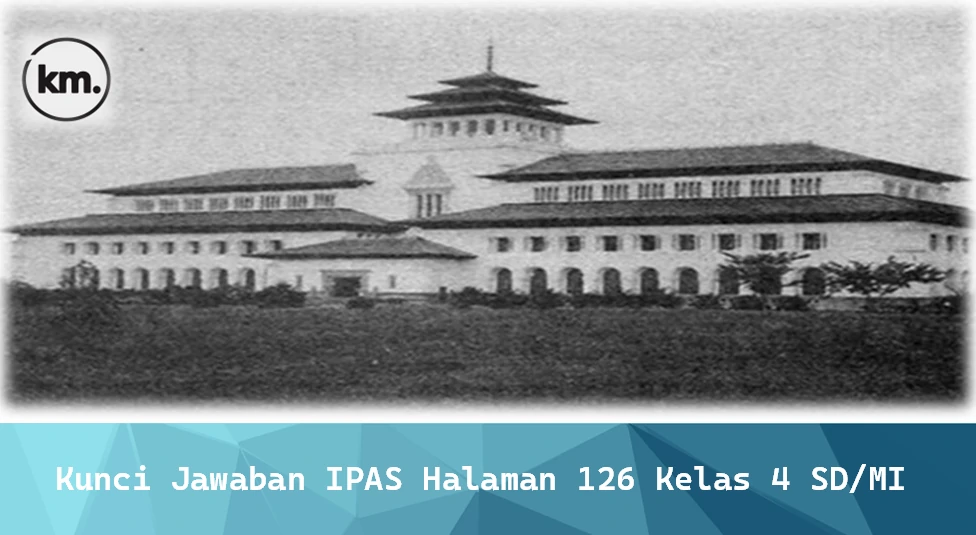 Kunci Jawaban IPAS Halaman 126 Kelas 4 SD/MI