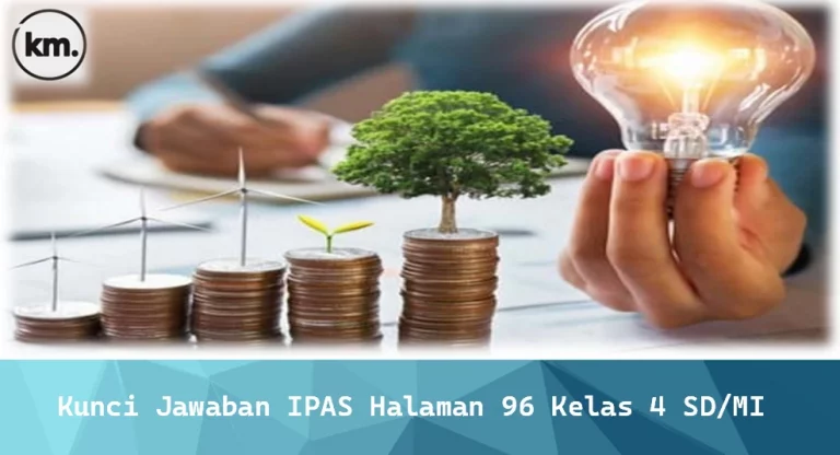 Kunci Jawaban IPAS Halaman 96 Kelas 4 SD/MI