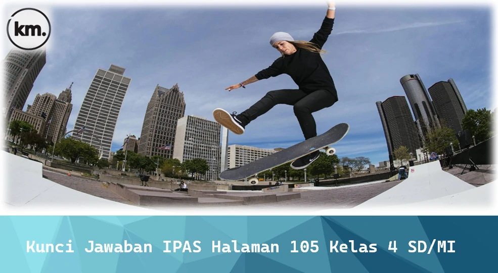 Kunci Jawaban IPAS Halaman 105 Kelas 4 SD/MI