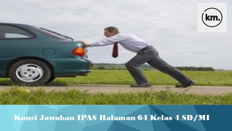 Kunci Jawaban IPAS Halaman 64 Kelas 4 SD/MI