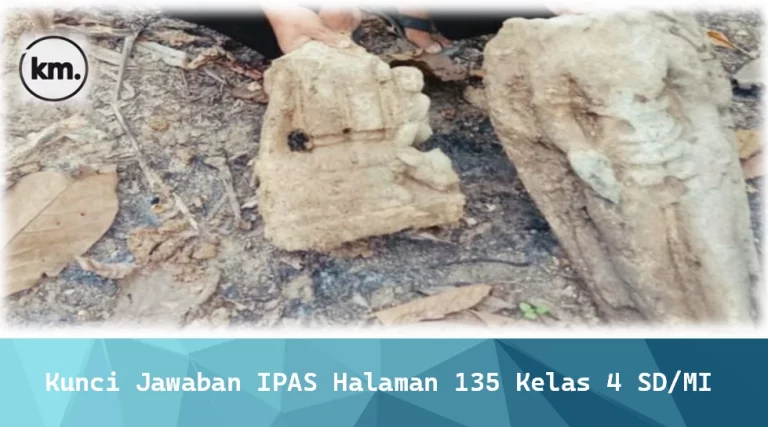 Kunci Jawaban IPAS Halaman 135 Kelas 4 SD/MI