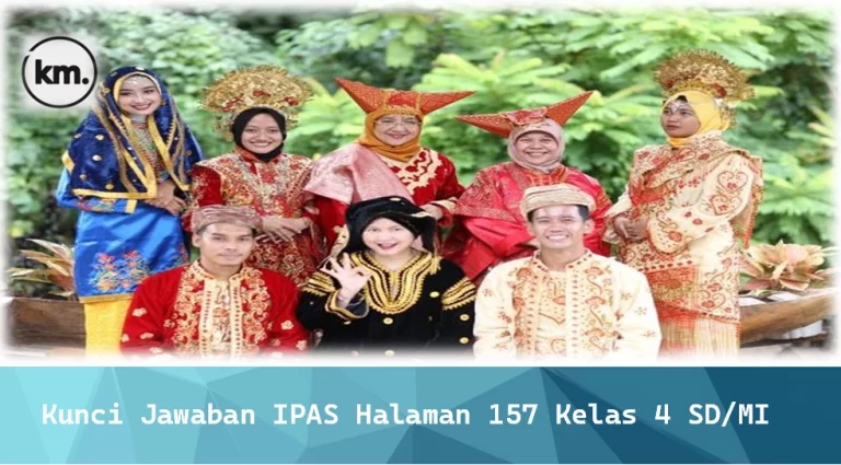 Kunci Jawaban IPAS Halaman 157 Kelas 4 SD/MI