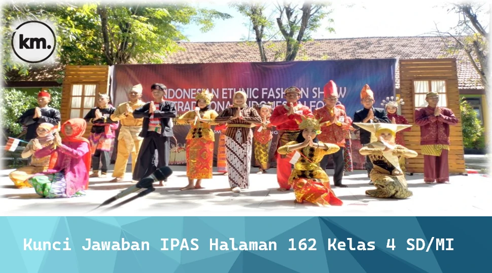 Kunci Jawaban IPAS Halaman 162 Kelas 4 SD/MI