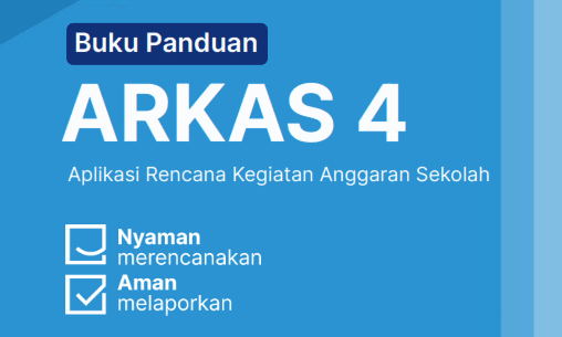 Panduan Lengkap Aplikasi Rencana Kegiatan dan Anggaran Sekolah (RKAS/ARKAS) Versi 4.0.8